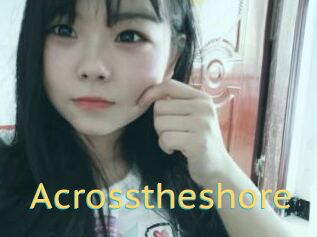 Acrosstheshore