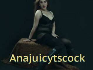 Anajuicytscock