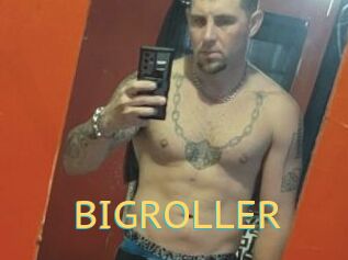 BIGROLLER