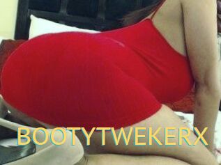 BOOTYTWEKERX