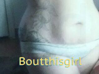 Boutthisgirl