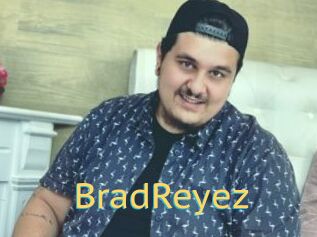 BradReyez