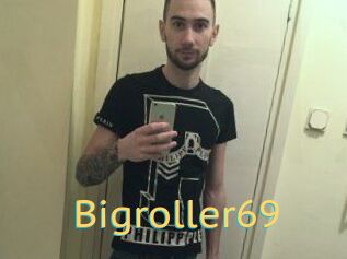 Bigroller69