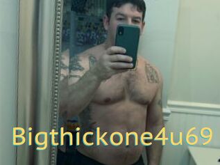 Bigthickone4u69