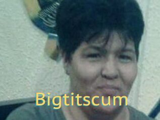 Bigtitscum