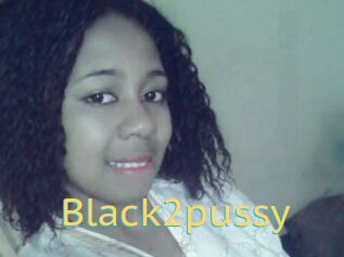 Black2pussy