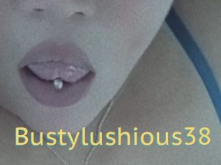 Bustylushious38
