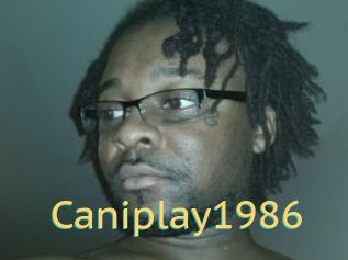 Caniplay1986