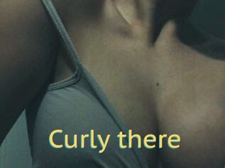 Curly_there