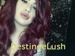 DestineeLush