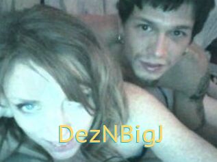 DezNBigJ