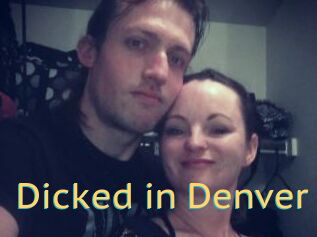 Dicked_in_Denver