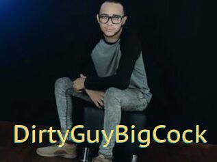 DirtyGuyBigCock