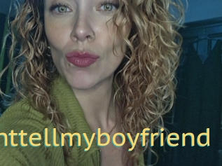 Donttellmyboyfriend