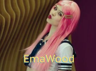 EmaWood
