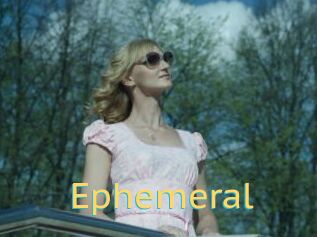 Ephemeral