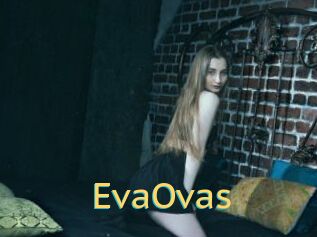EvaOvas
