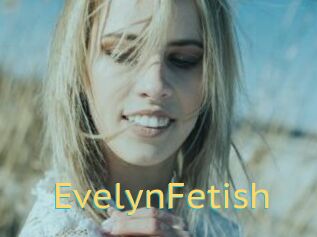 EvelynFetish