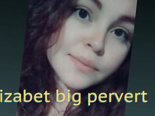 Elizabet_big_pervert