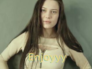 Enjoyyy