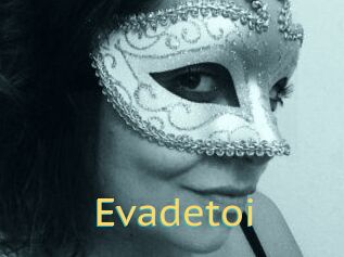 Evadetoi