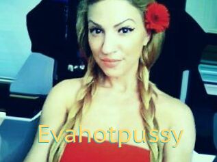 Evahotpussy