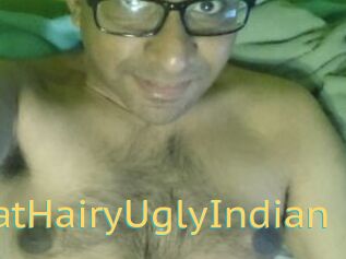 FatHairyUglyIndian