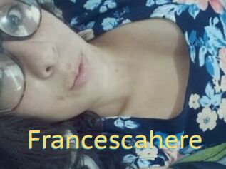 Francescahere