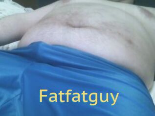 Fatfatguy