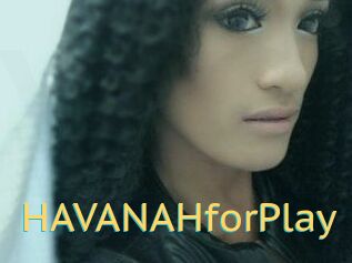 HAVANAHforPlay