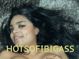 HOTSOFIBIGASS