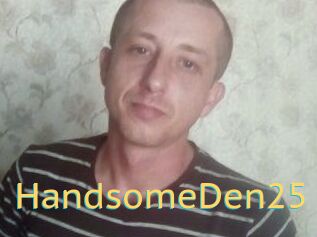 Handsome_Den25