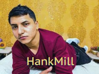 HankMill
