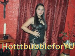 HotttbubbleforYU