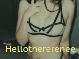 Hellothererenee