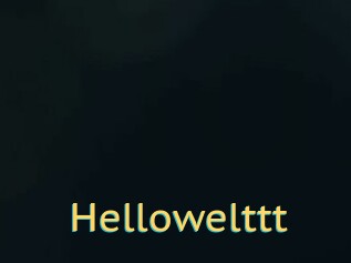 Hellowelttt