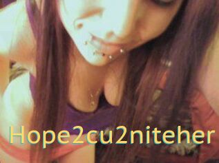 Hope2cu2niteher