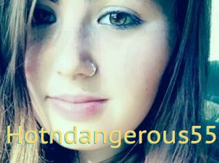 Hotndangerous55