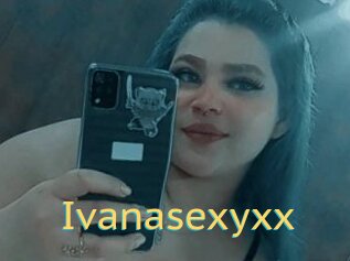 Ivanasexyxx