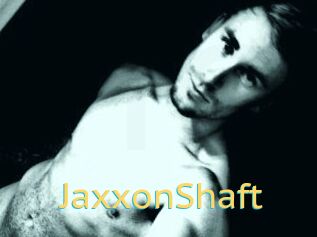 JaxxonShaft