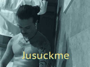 Jusuckme
