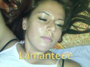 Lamanteee
