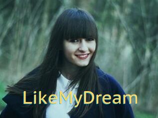 LikeMyDream
