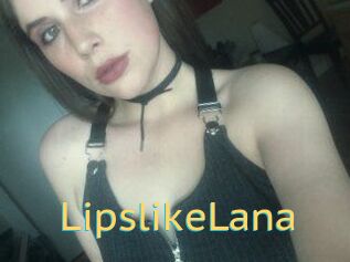 LipslikeLana