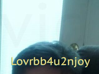 Lovrbb4u2njoy