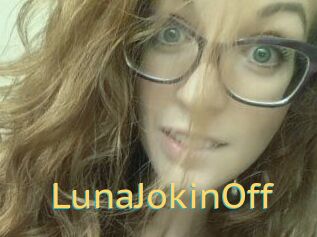 LunaJokinOff