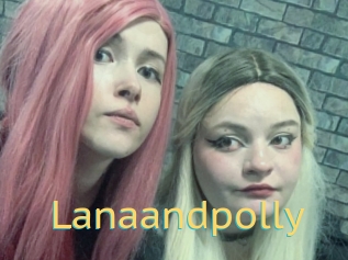 Lanaandpolly