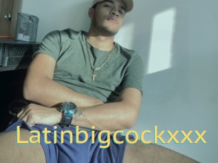 Latinbigcockxxx