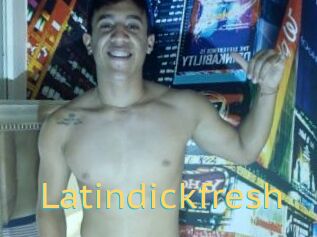 Latindickfresh