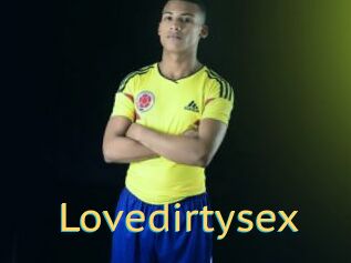 Lovedirtysex